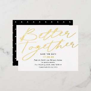 Modern black gold better together save the date foil invitation postcard