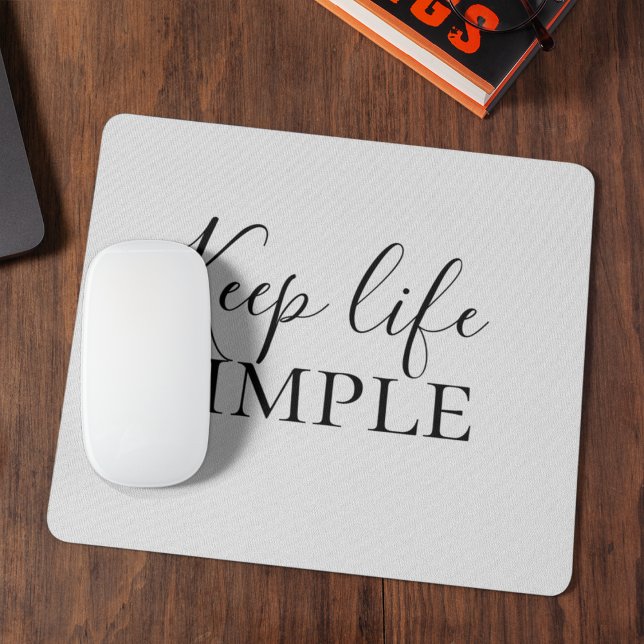 Modern Black Keep Life Simple Quote Mouse Pad (Creator Uploaded)