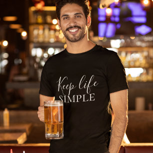 Modern Black Keep Life Simple Quote T-Shirt