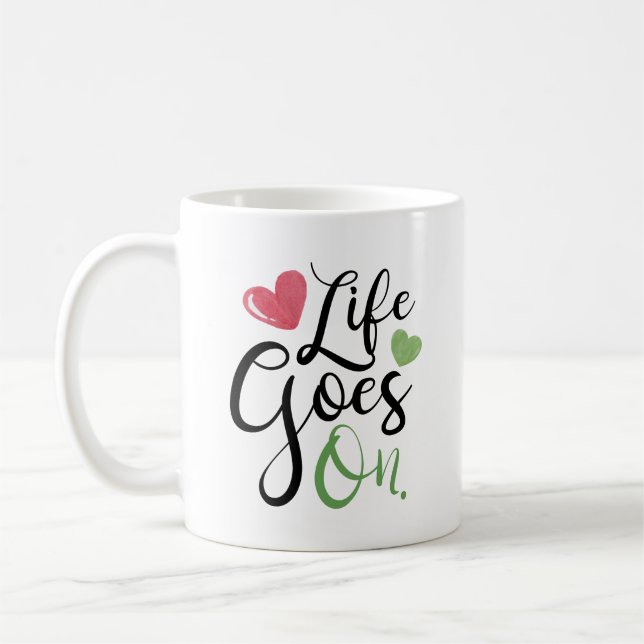 Modern Black Rustic Calligraphy | Life Goes On Coffee Mug (Left)