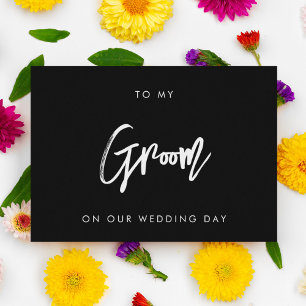 Modern Black To my Groom on our wedding day card