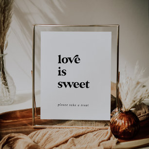 Modern Black Typography Love Is Sweet Wedding Sign