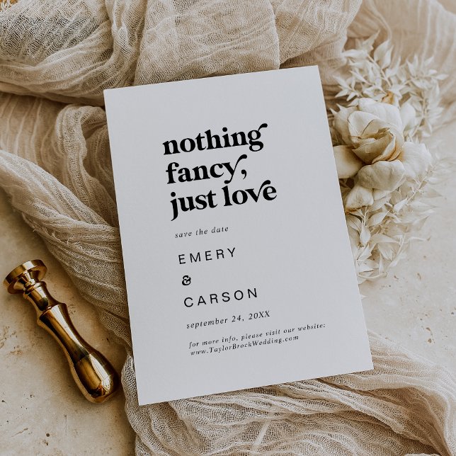 Modern Black Typography Nothing Fancy Just Love Save The Date (Creator Uploaded)