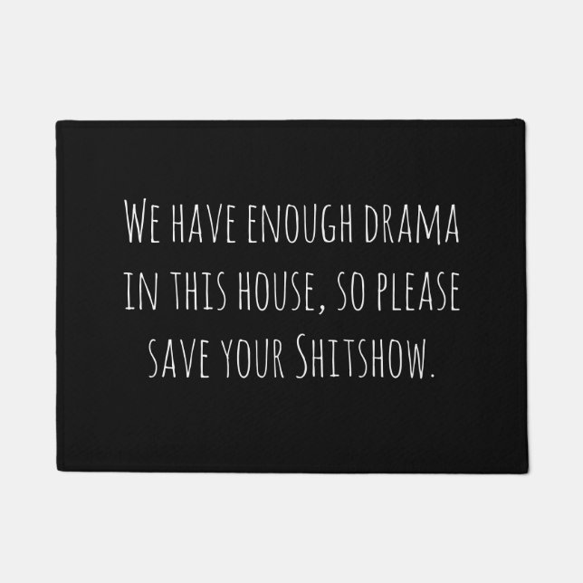 Modern Black White Funny Quote Adults Sarcasm Doormat (Front)