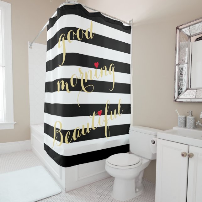 Modern Black White Stripes Good Morning Beautiful Shower Curtain (In Situ)