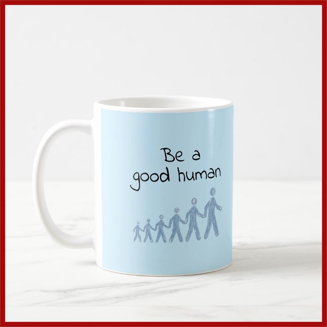 Modern Blue Inspirational Be A Good Human Coffee Mug (Creator Uploaded)