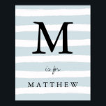 Modern Blue Watercolor Stripes with Black Monogram Poster<br><div class="desc">This blue striped poster would be perfect in any little boy's room or nursery! The background is decorated with watercolor look blue and white stripes,  and your monogram and name are easily personalised. A very simple and stylish look.</div>