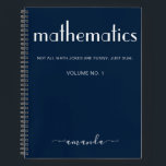 Modern Blue White Personalised Mathematics Notebook<br><div class="desc">A modern and elegant design with the word mathematics in bold letters and your name in chic typography. This personalised notebook in dark blue and white will accompany you through x,  y,  z,  and Pi during your college studies and beyond. Just try not to go off on a tangent.</div>