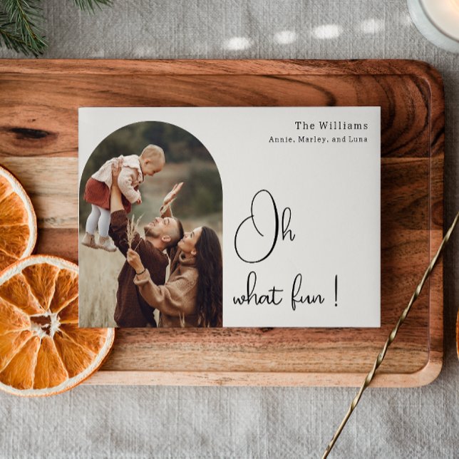 Modern Boho Arch Oh What fun One Photo Holiday Card (Creator Uploaded)