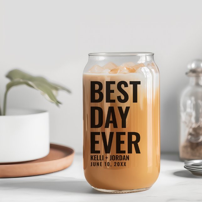 Modern Bold Best Day Ever Wedding Can Glass (Modern Bold Best Day Ever Wedding Can Glass)