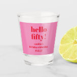 Modern Bold Bright Pink Red 50th Birthday Custom Shot Glass<br><div class="desc">Modern Bold Bright Pink Red 50th Birthday Custom Shot Glass. All text is editable so can be used for any age.</div>
