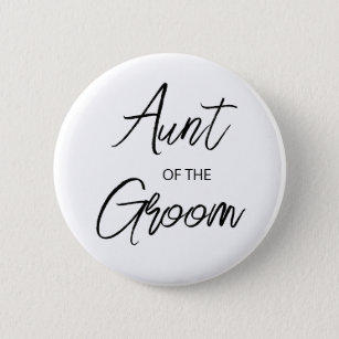 Modern Brush Script Aunt of The Groom Party 6 Cm Round Badge