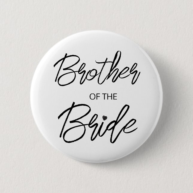 Modern Brush Script Brother of The Bride Party 6 Cm Round Badge (Front)