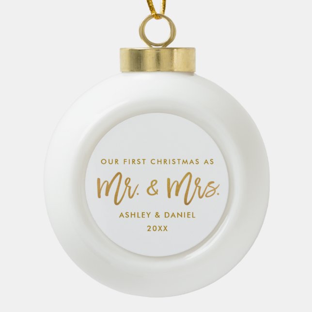 Modern Brush Script First Christmas Mr. Mrs. Gold Ceramic Ball Christmas Ornament (Front)