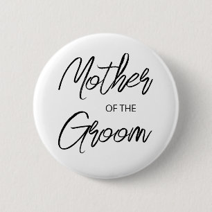Modern Brush Script Mother of The Groom Party 6 Cm Round Badge