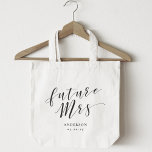 Modern Calligraphy Future Mrs. Tote Bag<br><div class="desc">Custom-designed tote bag for the bride to be featuring "future Mrs." modern stylish hand calligraphy design. Personalize with name and date.</div>