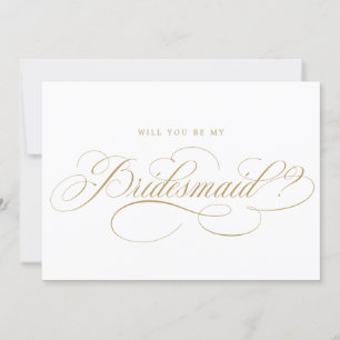 Modern calligraphy Gold Will You Be My Bridesmaid Invitation