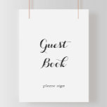 Modern Calligraphy Guest Book Sign<br><div class="desc">This modern calligraphy guest book sign is perfect for a rustic wedding or bridal shower. The simple and elegant design features classic and fancy script typography in black and white. Make the line of text at the bottom of the sign your own by including the date, the names of the...</div>