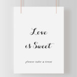 Modern Calligraphy Love Is Sweet Sign<br><div class="desc">This modern calligraphy love is sweet sign is perfect for a rustic wedding or bridal shower. The simple and elegant design features classic and fancy script typography in black and white.</div>