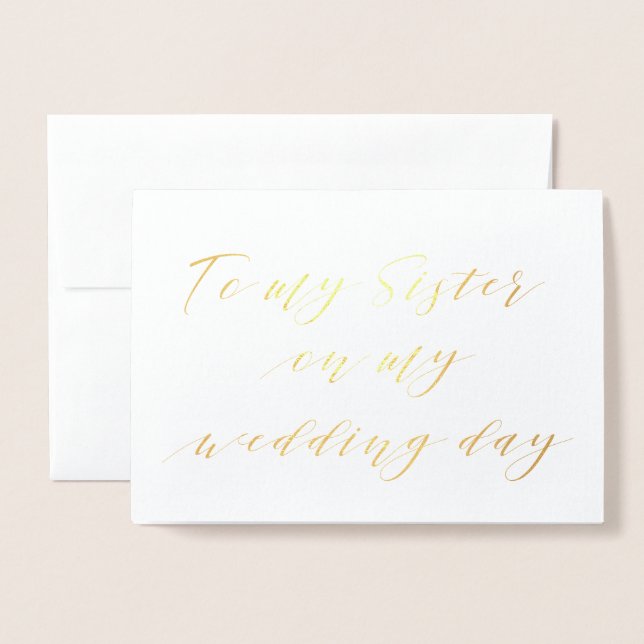Modern Calligraphy To my Sister on my wedding day Foil Card (Front With Envelope)