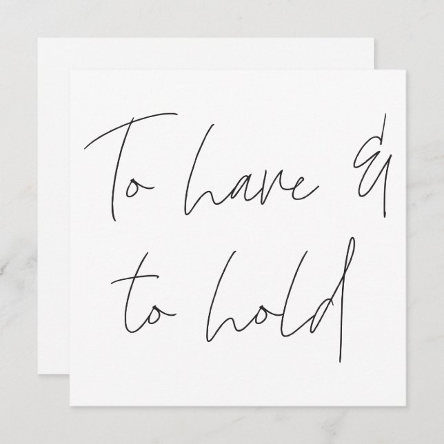 Modern Calligraphy Vow To Have and to Hold Wedding Invitation (Front/Back)