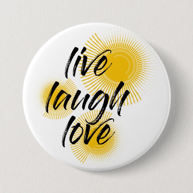 Modern, cheerful, trendy design Live Laugh Love 7.5 Cm Round Badge (Front)