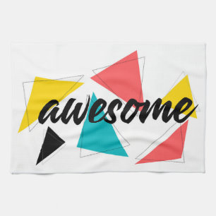 Modern, cheerful, trendy urban design of "Awesome" Tea Towel