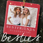 Modern Chic Best Friends BFF Photo Ceramic Ornament<br><div class="desc">Design is composed of fun and playful typography with sans serif and serif font. Add a custom photo.</div>