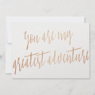 Modern Chic Copper "You are my greatest adventure"