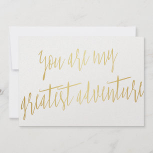 Modern Chic Gold "You are my greatest adventure"