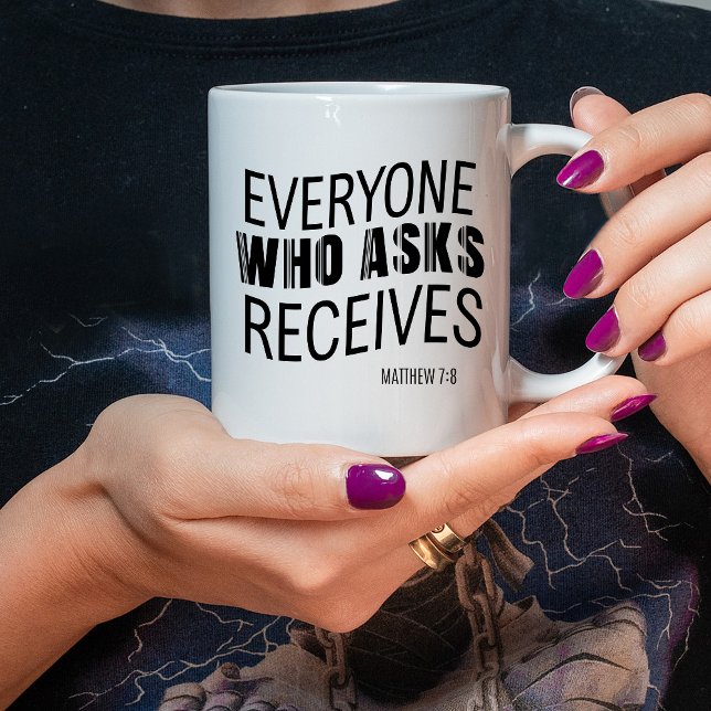 Modern Christian Bible Verse Matthew 7:8 Mug (new dad gift mug
)