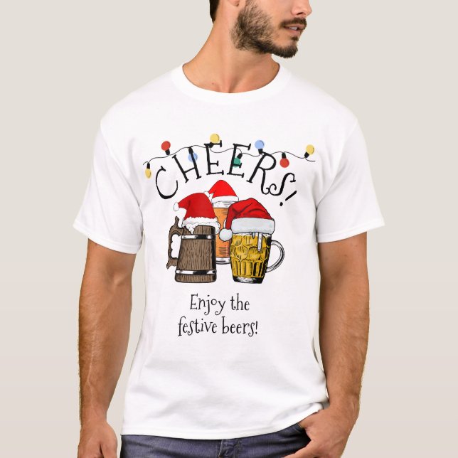 Modern CHRISTMAS Customisable Cheers Beers T-Shirt (Front)