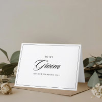 Modern Classic to My Groom on Our Wedding Day