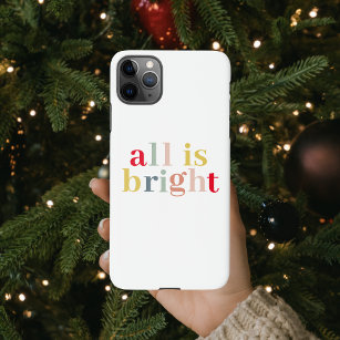 Modern Colourful All Is Bright   Happy Holiday iPhone 11Pro Max Case
