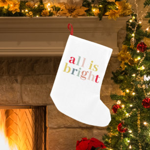Modern Colourful All Is Bright Happy Holiday Small Christmas Stocking