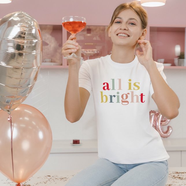 Modern Colourful All Is Bright | Happy Holiday T-Shirt (Creator Uploaded)