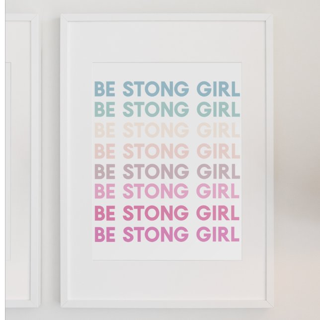 Modern Colourful Be Strong Girl Inspiration Phrase Poster (Creator Uploaded)