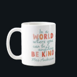 Modern colourful bold typography be kind teacher m coffee mug<br><div class="desc">Modern colourful bold typography be kind teacher thank you gift mug</div>