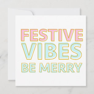 Modern Colourful Festive Vibes Be Merry Holiday Card