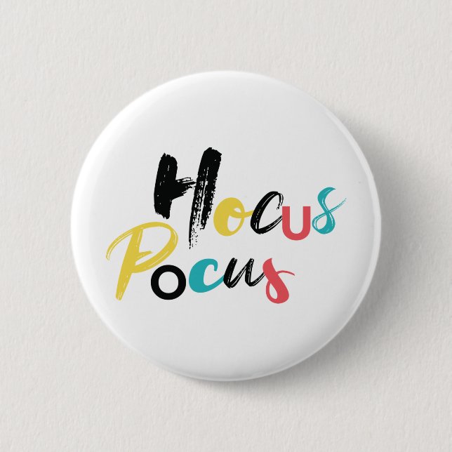 Modern, colourful, fun, cool, trendy Hocus Pocus 6 Cm Round Badge (Front)