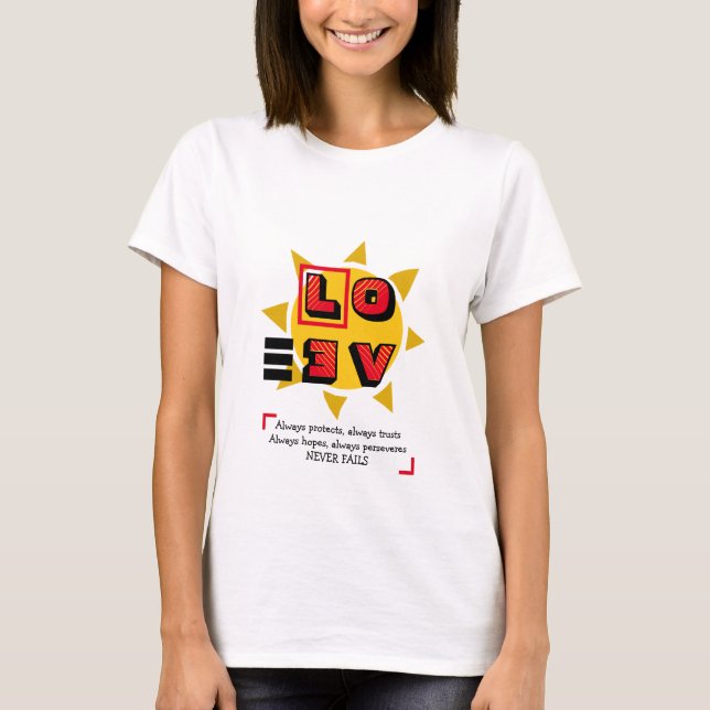 Modern Colourful | LOVE NEVER FAILS | 1 Cor 13 T-Shirt (Front)