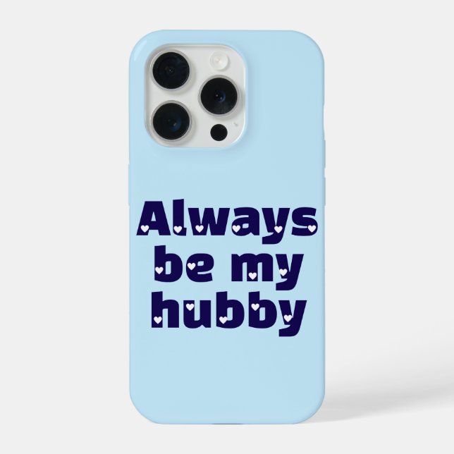 Modern Custom Be My Hubby White Love iPhone Case (Back)