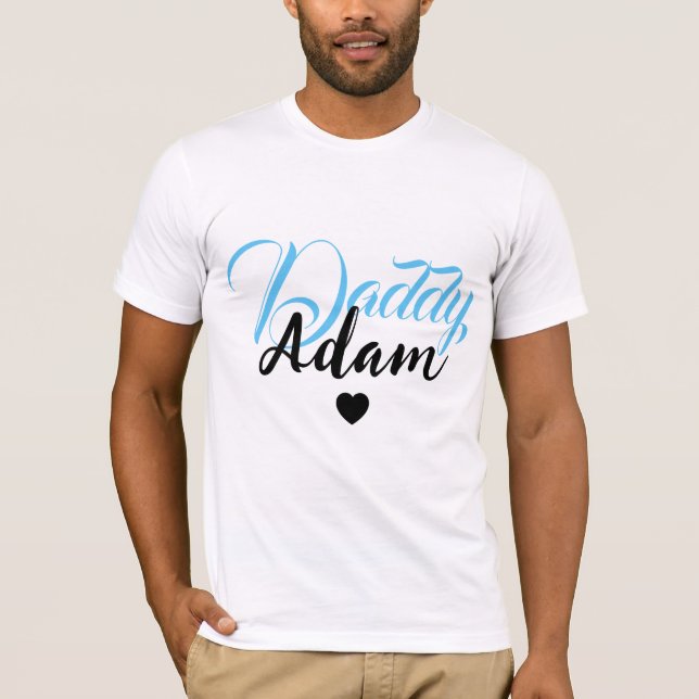 Modern Custom Daddy Name - Special Personalised T-Shirt (Front)