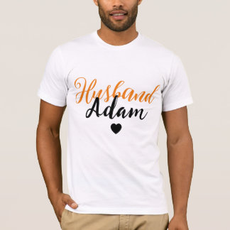 Modern Custom Husband Name - Special Personalised T-Shirt