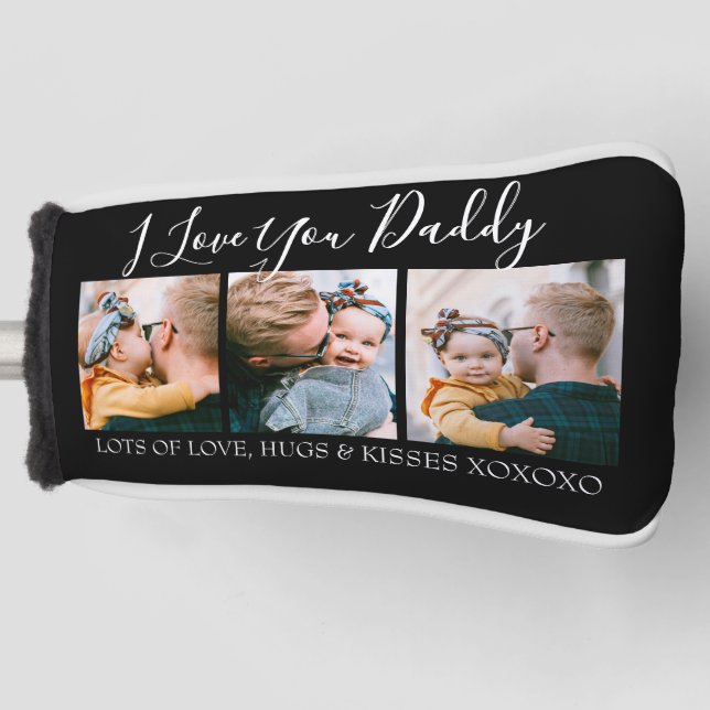 Modern Custom I Love You Daddy | 3 Photo Golf Head Cover (Front)