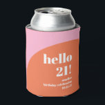 Modern Cute Pink Orange Arch 21st Birthday Custom Can Cooler<br><div class="desc">Modern Cute Pink Orange Arch 21st Birthday Custom Can Cooler</div>