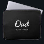 Modern Dad | Kids Names Father's Day Script Black Laptop Sleeve<br><div class="desc">Simple, stylish Dad custom quote art design in a contemporary handwritten script typography in a modern minimalist style on a black background which can easily be personalised with your kids name or personal message. The perfect gift for your special dad on his birthday, father's day or just because he rocks!...</div>