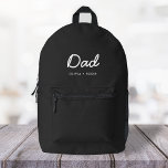 Modern Dad | Kids Names Father's Day Script Black Printed Backpack<br><div class="desc">Simple, stylish Dad custom quote art design in a contemporary handwritten script typography in a modern minimalist style on a black background which can easily be personalised with your kids name or personal message. The perfect gift for your special dad on his birthday, father's day or just because he rocks!...</div>