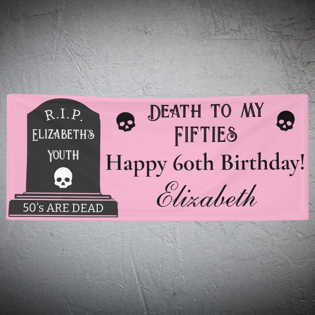 Modern Death to My 50s Pink 60th Birthday Party Banner (Creator Uploaded)
