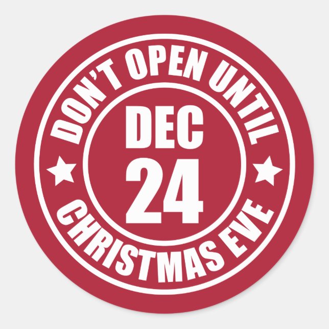 Modern Do NOT Open Until Christmas Eve Stamp Classic Round Sticker (Front)